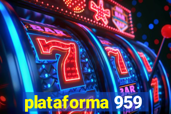 plataforma 959